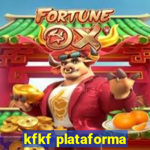 kfkf plataforma